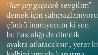 hasta sevgiliye güzel sözler