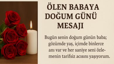 ölmüş babaya doğum günü mesajı