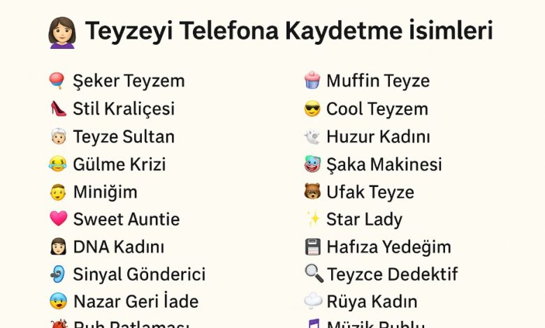 teyzeyi telefona kaydetme isimleri