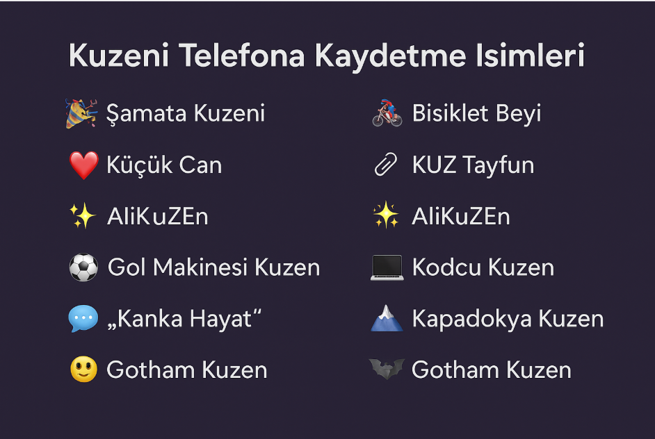 kuzeni telefona kaydetme isimleri